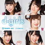 d-girls/Dream on ［TYPE-D］