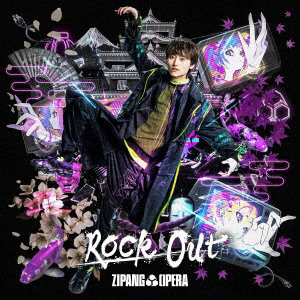 ZIPANG OPERA/Rock Out（心之介 Edition）（完全生産限定盤）