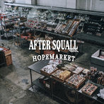AFTER SQUALL/HOPEMARKET