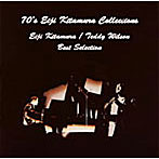 北村英治/テディ・ウィルソン/70’s Eiji Kitamura Collections Eiji Kitamura/Teddy Wilson Best Selection