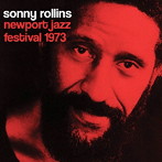 ソニー・ロリンズ/ニューポート・ジャズ・フェスティバル 1973