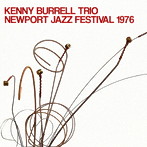 Kenny Burrell/New Port Jazz Festival 1976
