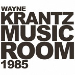 Wayne Krantz/Music Room 1985