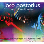 ジャコ・パストリアス/Live at The Montreal Jazz Festival 1982