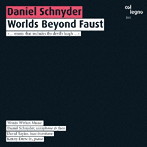 シュナイダー:Worlds Beyond Faust