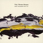 安ヵ川大樹/The Three Roses