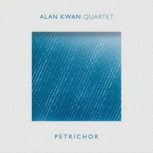 Alan Kwan Quartet/Petrichor