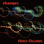 Hiro Ogawa/changes