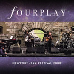 フォープレイ/ニューポート・ジャズ・フェスティヴァル・2000＜限定盤＞