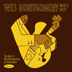 ウェス・モンゴメリー/ウェスズ・ベスト:ベスト・オブ・ウェス・モンゴメリー・オン・レゾナンス