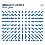 Jazzrausch Bigband/Emergenz