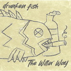 drunken fish/The Willin’ Way
