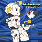 T-SQUARE/AI Factory（DVD付）