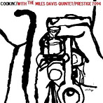 マイルス・デイヴィス/COOKIN’WITH THE MILES DAVIS QUINTET