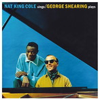 ナット・キング・コール/SINGS WITH GEORGE SHEARING PLAYS ＋ DEAR LONELY HEARTS ＋ 3 BONUS TRACKS