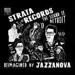 ジャザノヴァ/ストラタ・レコード:ザ・サウンド・オブ・デトロイト