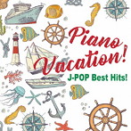Kaoru Sakuma/Piano Vacation！ J-POP Best Hits！