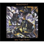 John Taylor Sextet/Fragment（CD）
