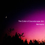 成田玲/The Color of Soundscape 2021