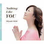 Miyuki Ochi/Nothing Like YOU