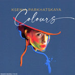 クセニア・パルハツカヤ/Colours