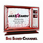 JAZZ☆CANDYfrom蓼科ジャズクラブ/BIG BAND CHANNLE
