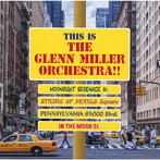 グレン・ミラー・オーケストラ/これがグレン・ミラー楽団！！