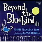 トミー・フラナガン・トリオ・ウィズ・ケニー・バレル/Beyond The Bluebird