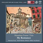 マッシモ・ファラオ・トリオ/マイ・ロマンス～ロマンティック・バラード・フォー・ユー（SACD）