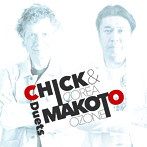 チック・コリア/小曽根真/Chick ＆ Makoto-Duets-