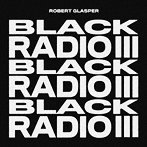 ロバート・グラスパー/ブラック・レディオ 3