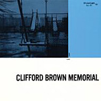 クリフォード・ブラウン/クリフォード・ブラウン・メモリアル・アルバム