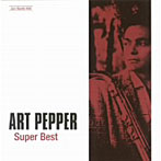 アート・ペッパー/ジャズの巨人たち～スーパー・ベスト