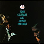 ジョン・コルトレーン/ジョニー・ハートマン/ジョン・コルトレーン＆ジョニー・ハートマン（生産限定盤...