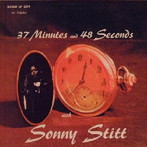 ソニー・スティット/37ミニッツ・アンド・48セカンズ＜SHM-CD＞