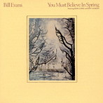 ビル・エヴァンス/ユー・マスト・ビリーヴ・イン・スプリング＜SHM-CD＞