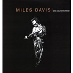 マイルス・デイヴィス/ライヴ・アラウンド・ザ・ワールド＜SHM-CD＞