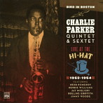 チャーリー・パーカー/バード・イン・ボストン ライブ・アット・ザ・ハイ-ハット・1953-1954