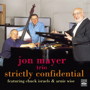 Jon Mayer Trio/Strictly Confidential