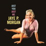 Jaye P. Morgan/Just You，Just Me（紙ジャケット仕様）
