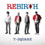 T-SQUARE/REBIRTH（DVD付）