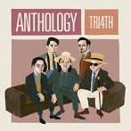 TRI4TH/ANTHOLOGY（初回生産限定盤）（DVD付）
