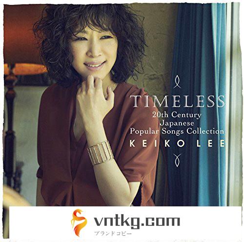 ケイコ・リー/Timeless 20th Century Japanese Popular Songs Collection