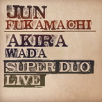 深町純＆和田アキラ/SUPER DUO Live（紙ジャケット仕様）