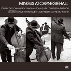 チャールズ・ミンガス/ミンガス・アット・カーネギー・ホール（完全版）＜SHM-CD＞