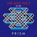 PRISM/LIVE ALIVE VOL.2