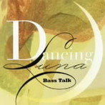 BASS TALK/Dancing Luna