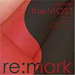 多田誠司 the MOST/Re:mark