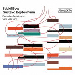 グスタボ・ベイテルマン/スティック＆ボウ/ピアノ、チェロ、ヴィブラフォンとマリンバのためのタンゴ