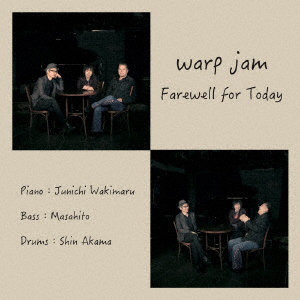 warp jam/Farewell for Today
